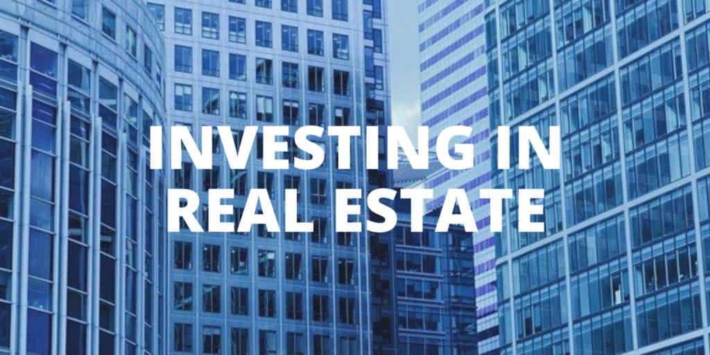 Why Investing in Real Estate is the Best Type of Investment