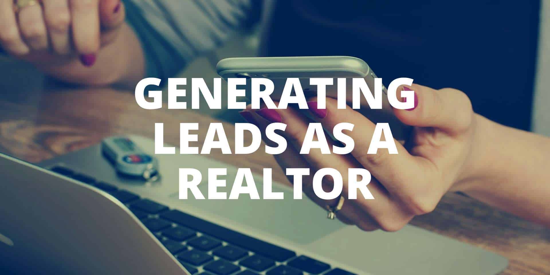 Generating Leads as a Realtor A Guide NB Elite Realty